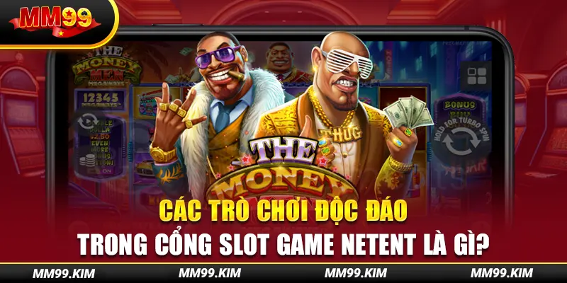 Các trò chơi độc đáo trong cổng slot game NetEnt là gì? Các trò chơi độc đáo trong cổng slot game NetEnt là gì?