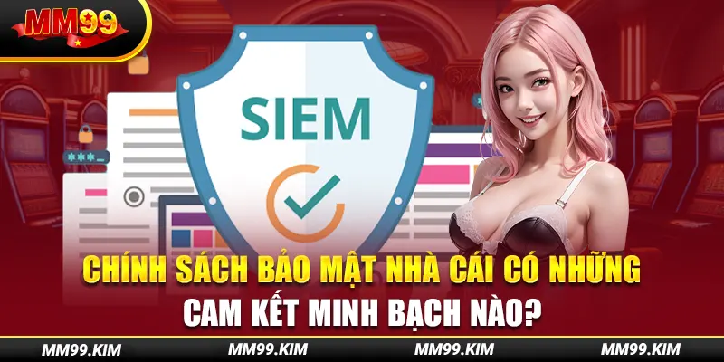 Chính sách bảo mật nhà cái có những cam kết minh bạch nào? Chính sách bảo mật nhà cái có những cam kết minh bạch nào?