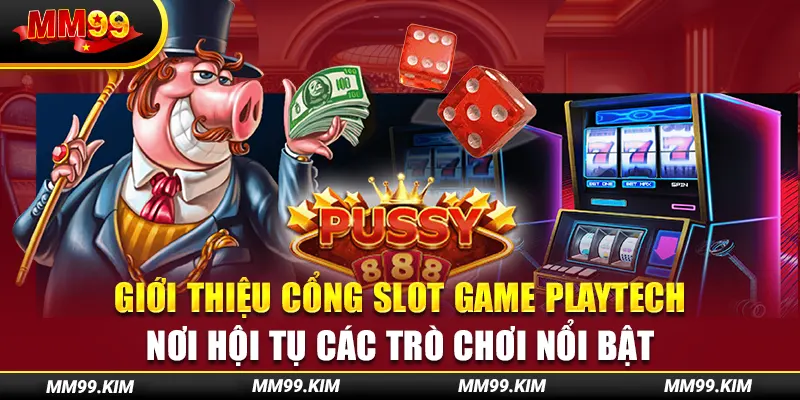 Slot Game Playtech - Nơi Hội Tụ Các Trò Chơi Nổi Bật