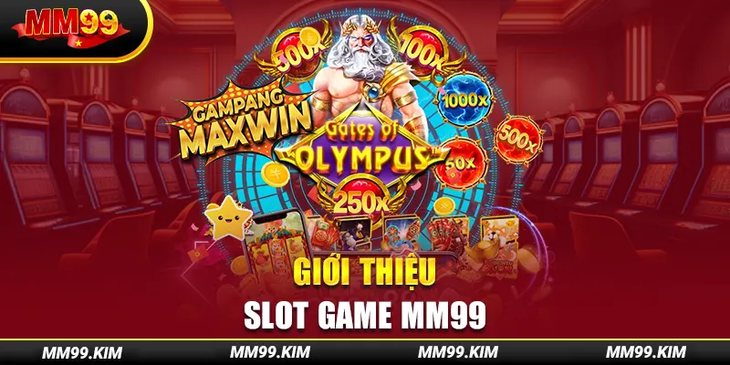 Giới thiệu slot game mm99 Giới thiệu slot game mm99