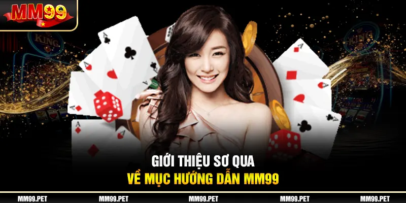 Giới thiệu sơ qua về mục hướng dẫn mm99