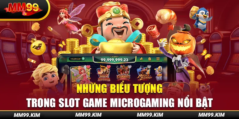 Những biểu tượng trong slot game microgaming nổi bật Những biểu tượng trong slot game microgaming nổi bật