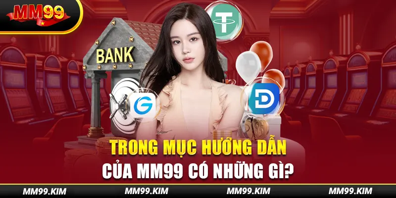 Trong mục hướng dẫn của mm99 có những gì? Trong mục hướng dẫn của mm99 có những gì?